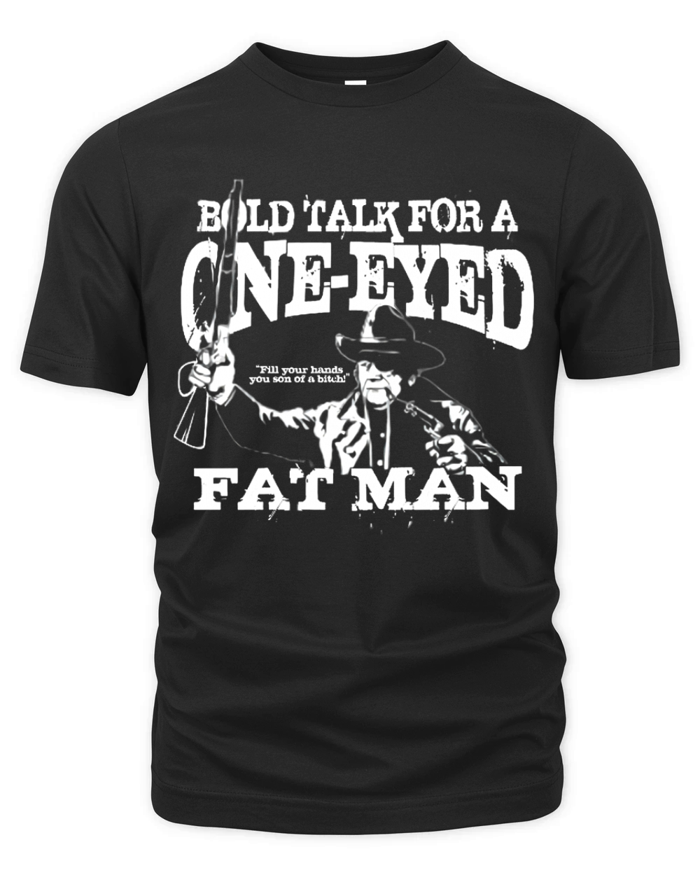 bold talk for a one-eyed fat man Organic Unisex T-shirt