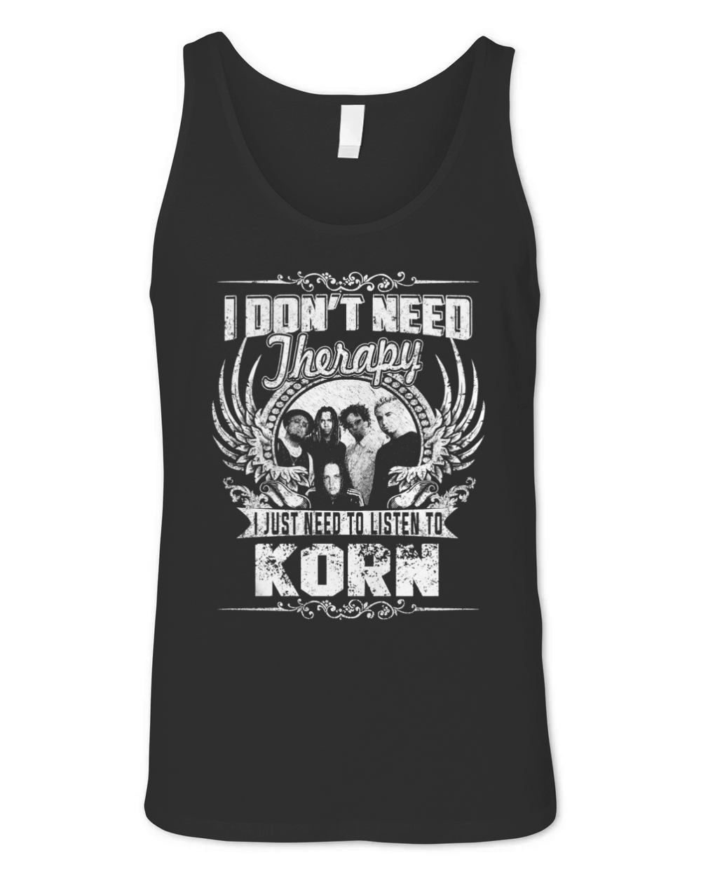 I Dont Need Therapy I Just Need To Listen To Korn TShirt Unisex Jersey Tank