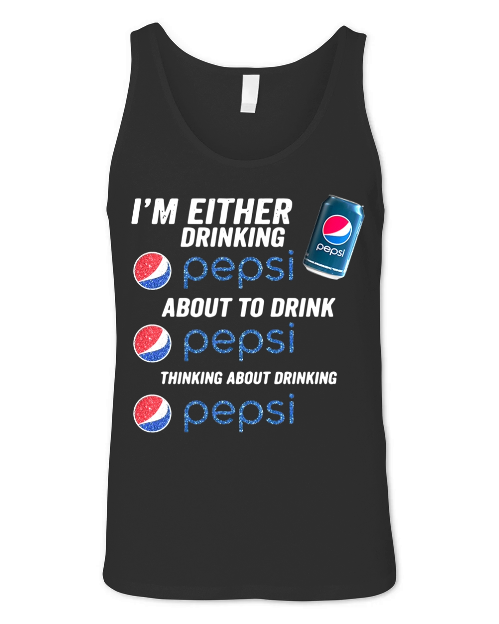 Im either drinking pepsi about to drink pepsi thinking about drinking Unisex Jersey Tank