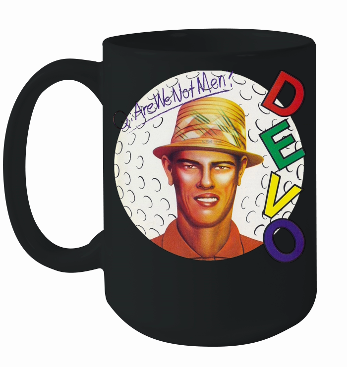 Devo Are We Not Men? Ceramic Mug