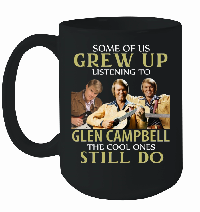 GREW UP LISTENING TO GLEN CAMPBELL Ceramic Mug