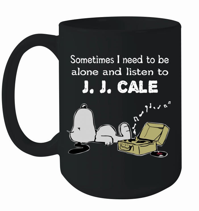 Sometimes I need to be alone and listen to J. J. Cale Ceramic Mug