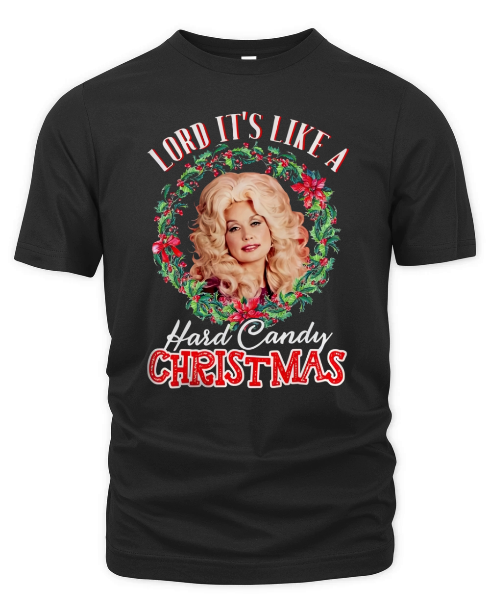 Dolly Parton Lord it’s like a Hard Candy Christmas shirt Organic Unisex T-shirt