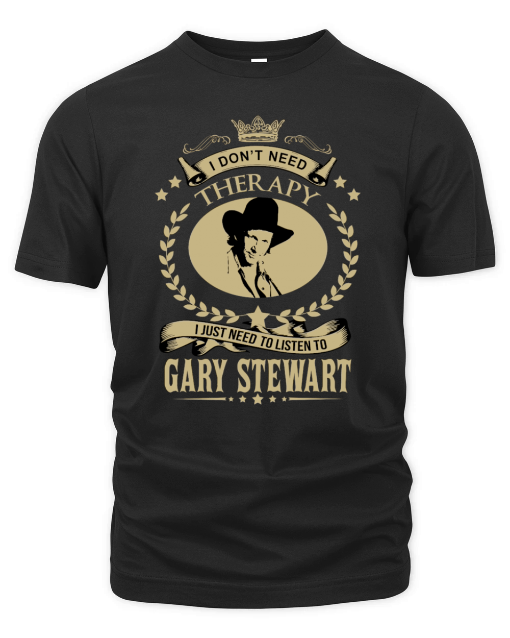 I just need to listen to GARY STEWART Organic Unisex T-shirt