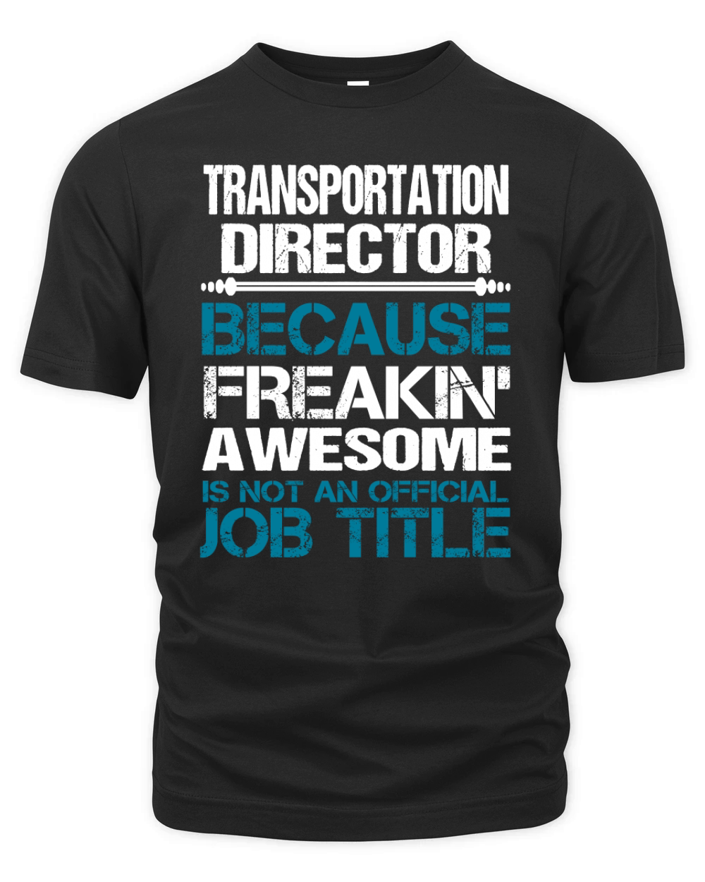 TRANSPORTATION DIRECTOR Freakin Organic Unisex T-shirt