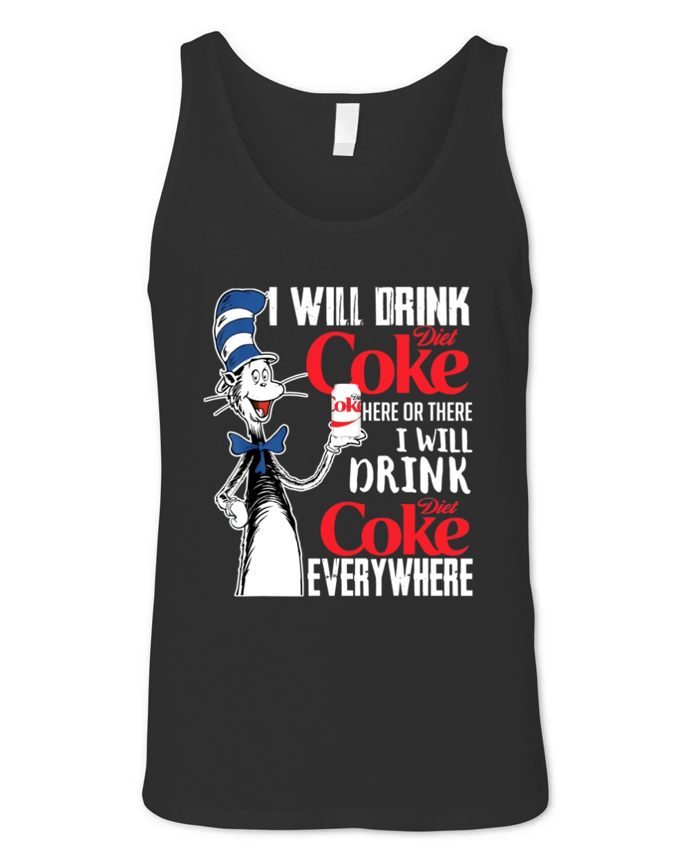 I Will Drink Diets Coke Here Or There Dr Seuss shirt Unisex Jersey Tank
