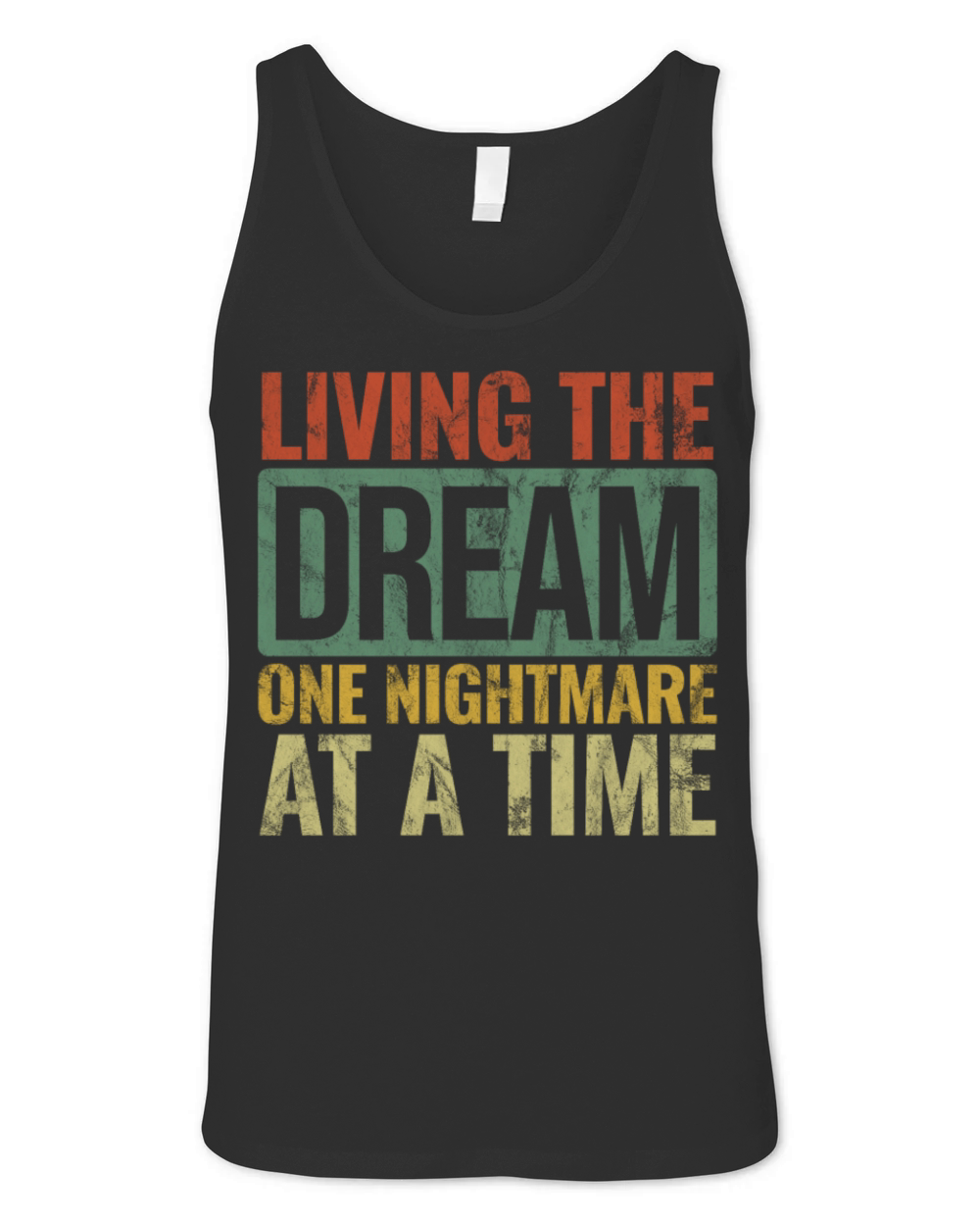 Living The Dream One Nightmare at a Time Vintage Unisex Jersey Tank