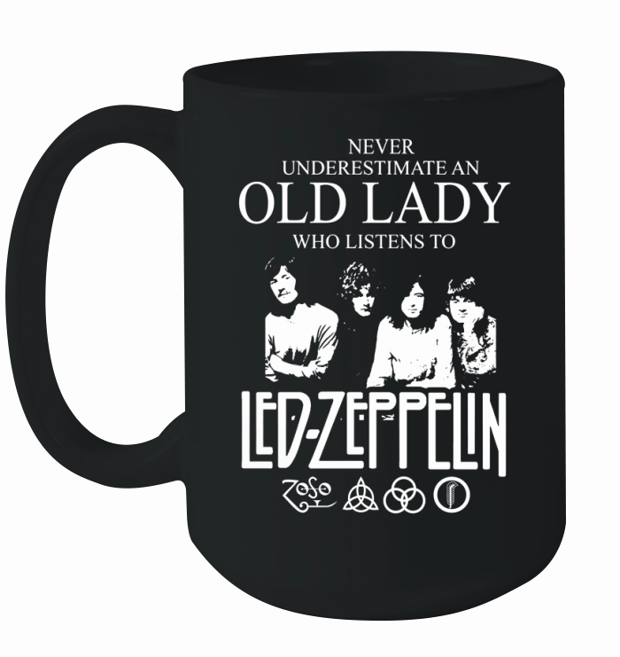 Never Underestimate An Old Lady Who Listens To Led Zeppelin Ceramic Mug