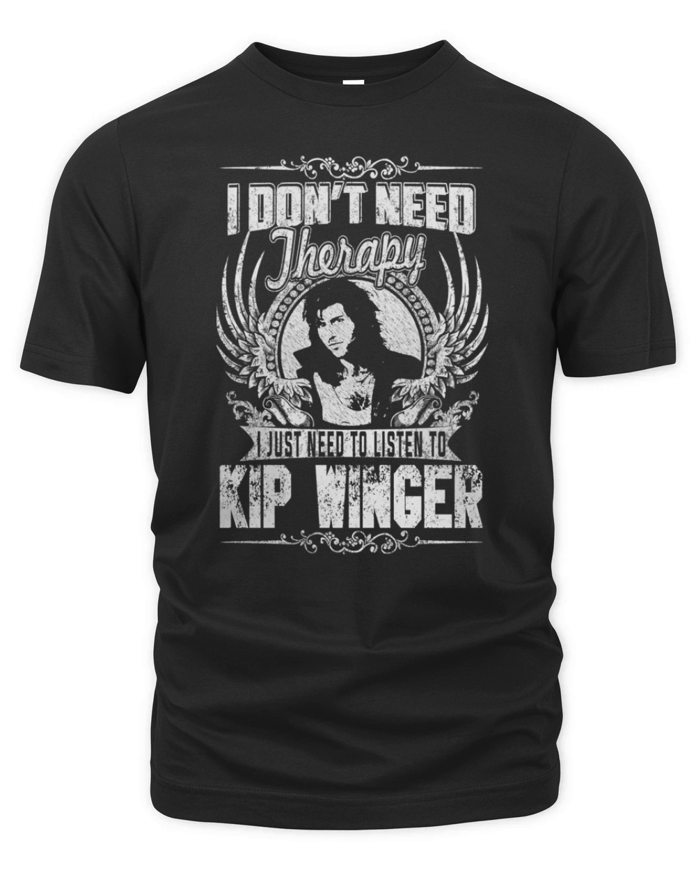 I Don't Need Therapy i Just Need To Listen To Kip Winger TShirt Organic Unisex T-shirt