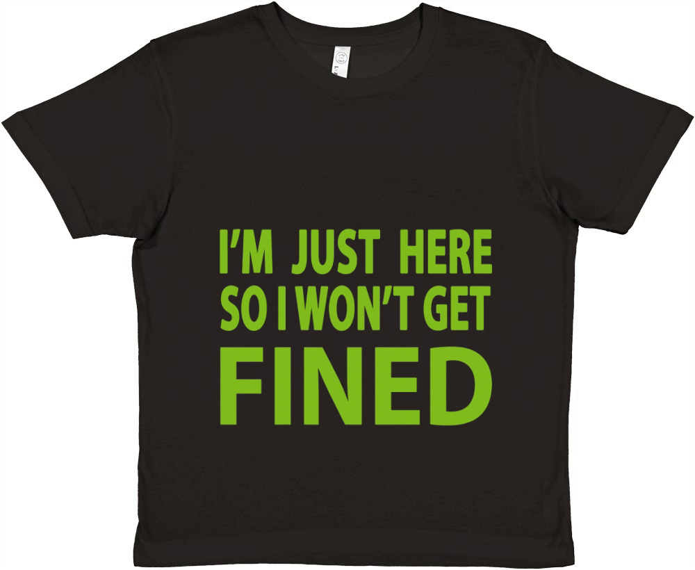 I'm Just Here So I Won't Get Fined Sports Enthusiast T-Shirt Premium Kids Crewneck T-shirt