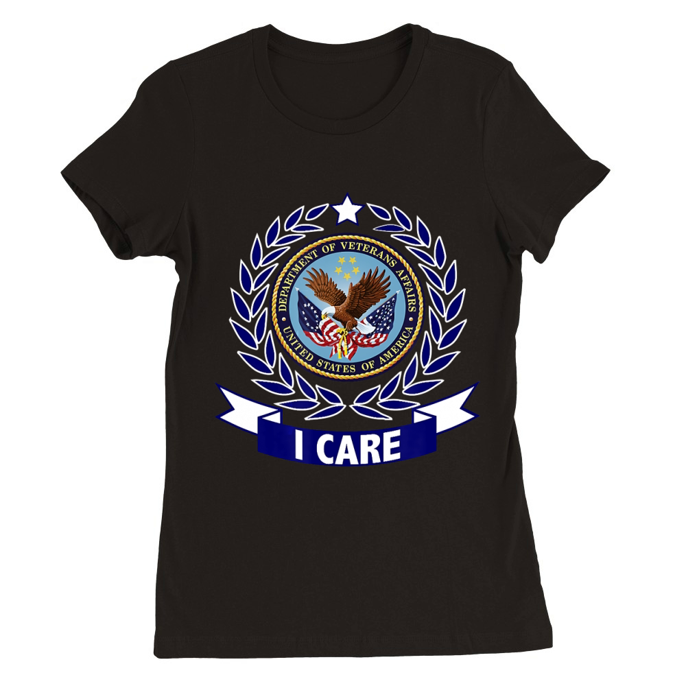 DEPARTMENT OF VETERANS AFFAIRS I CARE VA T-SHIRT Premium Womens Crewneck T-shirt