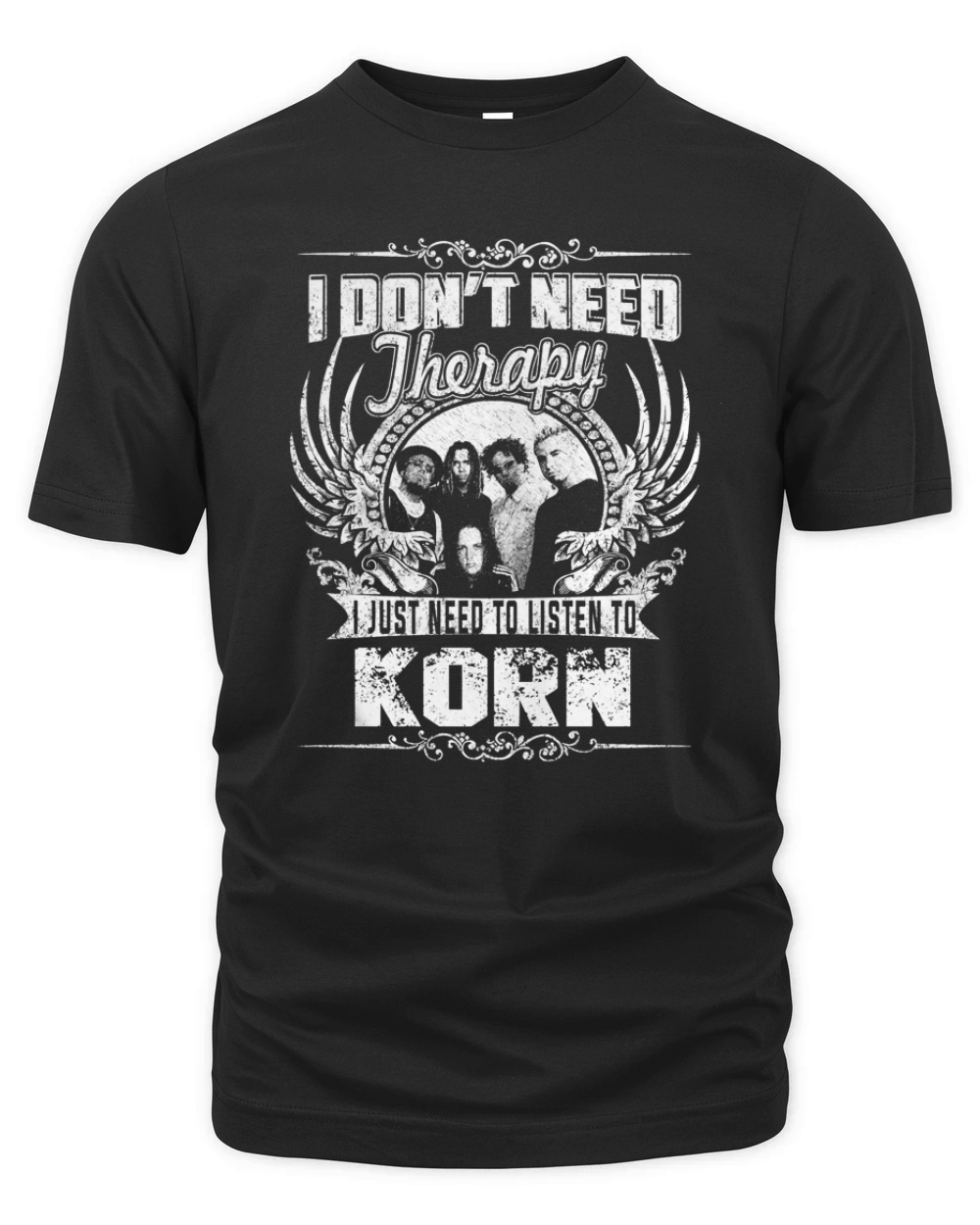 I Dont Need Therapy I Just Need To Listen To Korn TShirt Organic Unisex T-shirt