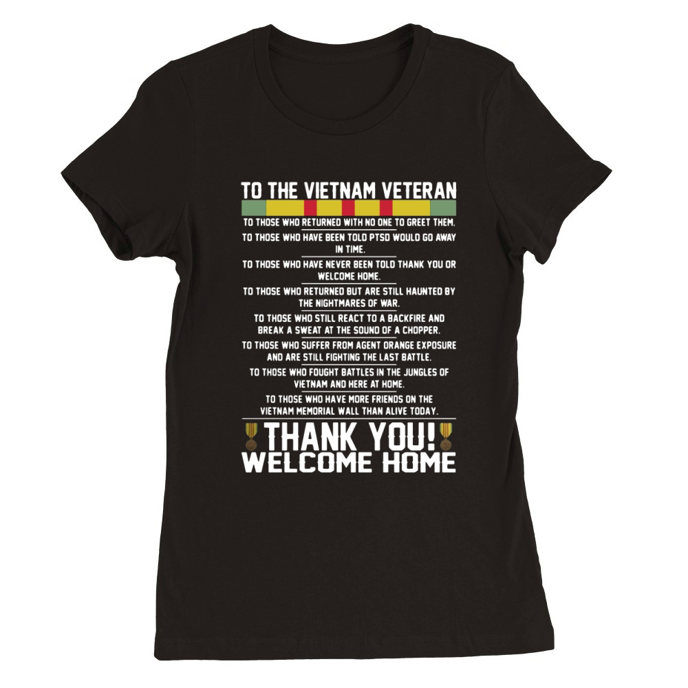 To the Vietnam Veteran thank you welcome home Premium Womens Crewneck T-shirt