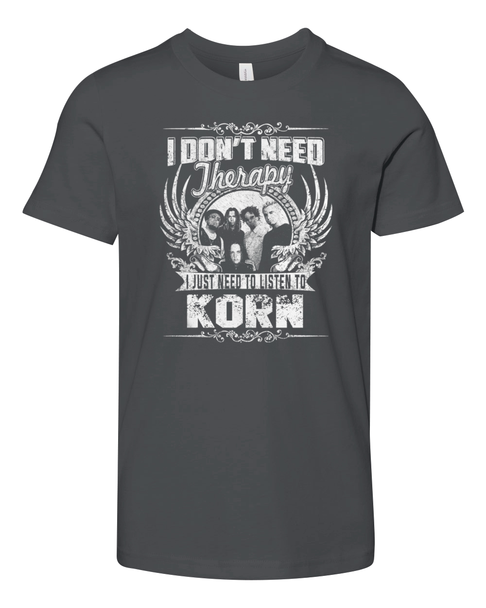 I Dont Need Therapy I Just Need To Listen To Korn TShirt Youth Unisex Jersey Tee