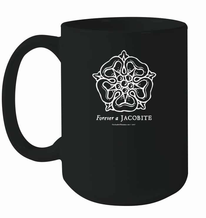 Forever a Jacobite with White Rose of Scotland Ceramic Mug