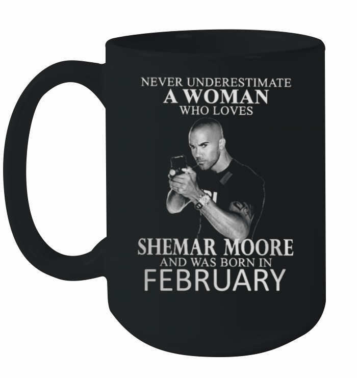 Never Underestimate A Woman Who Loves SHEMAR MOORE And Born In FEBRUARY Ceramic Mug