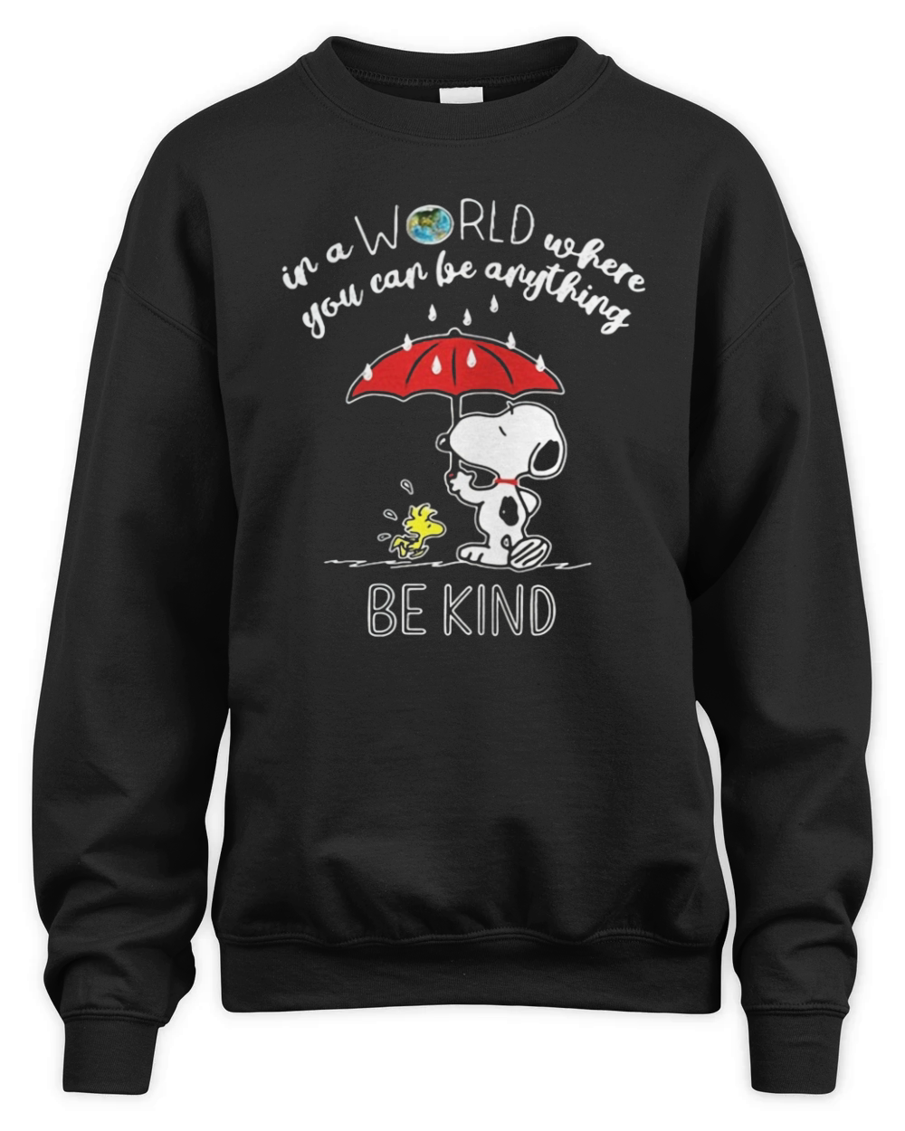 Snoopy In a world where you can be anything be kind Unisex Premium Crewneck Sweatshirt