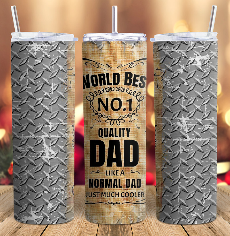 World Best No.1 QUality Dad Like A Normal Dad Just Much Cooler